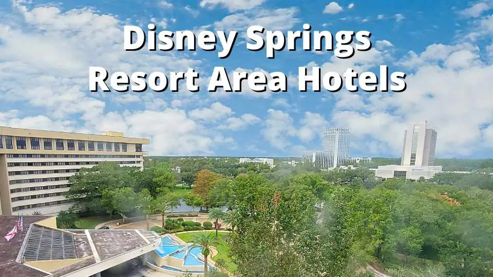 La guía completa de los hoteles del área turística de Disney Springs (2023)