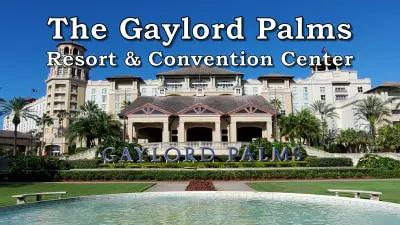 Gaylord Palms Resort y Centro de Convenciones – Orlando, Florida | Visita al hotel (2022)