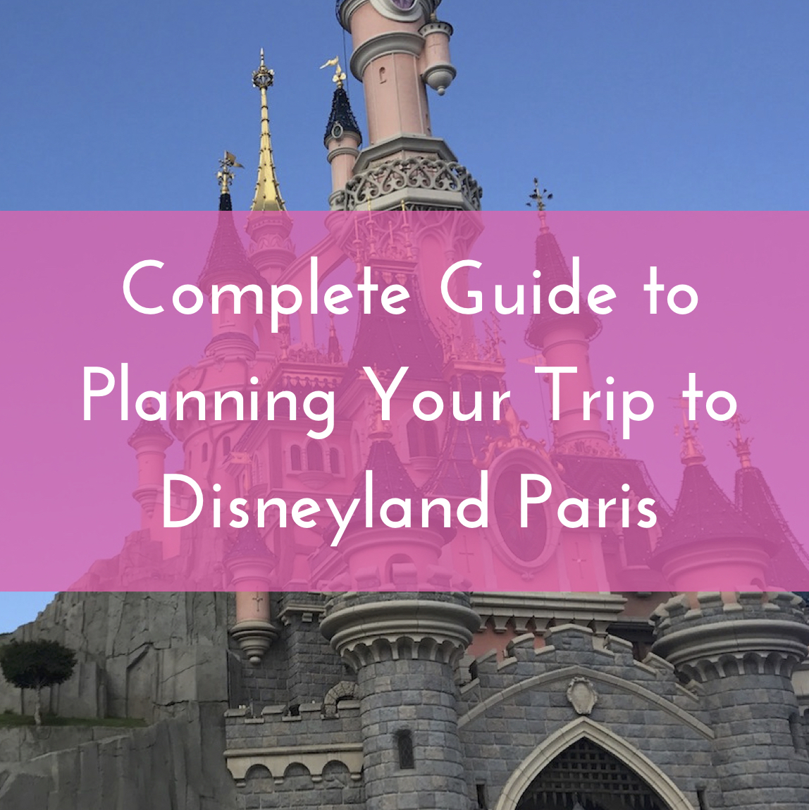 Guía completa y consejos de Disneyland París (2023)