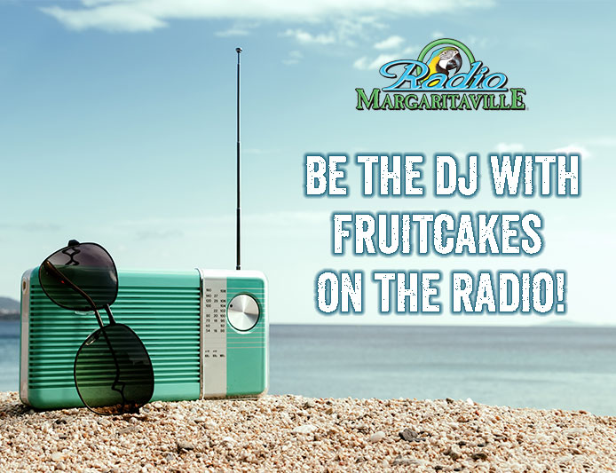 ¡Sé el DJ en Radio Margaritaville con Fruitcakes on the Radio!