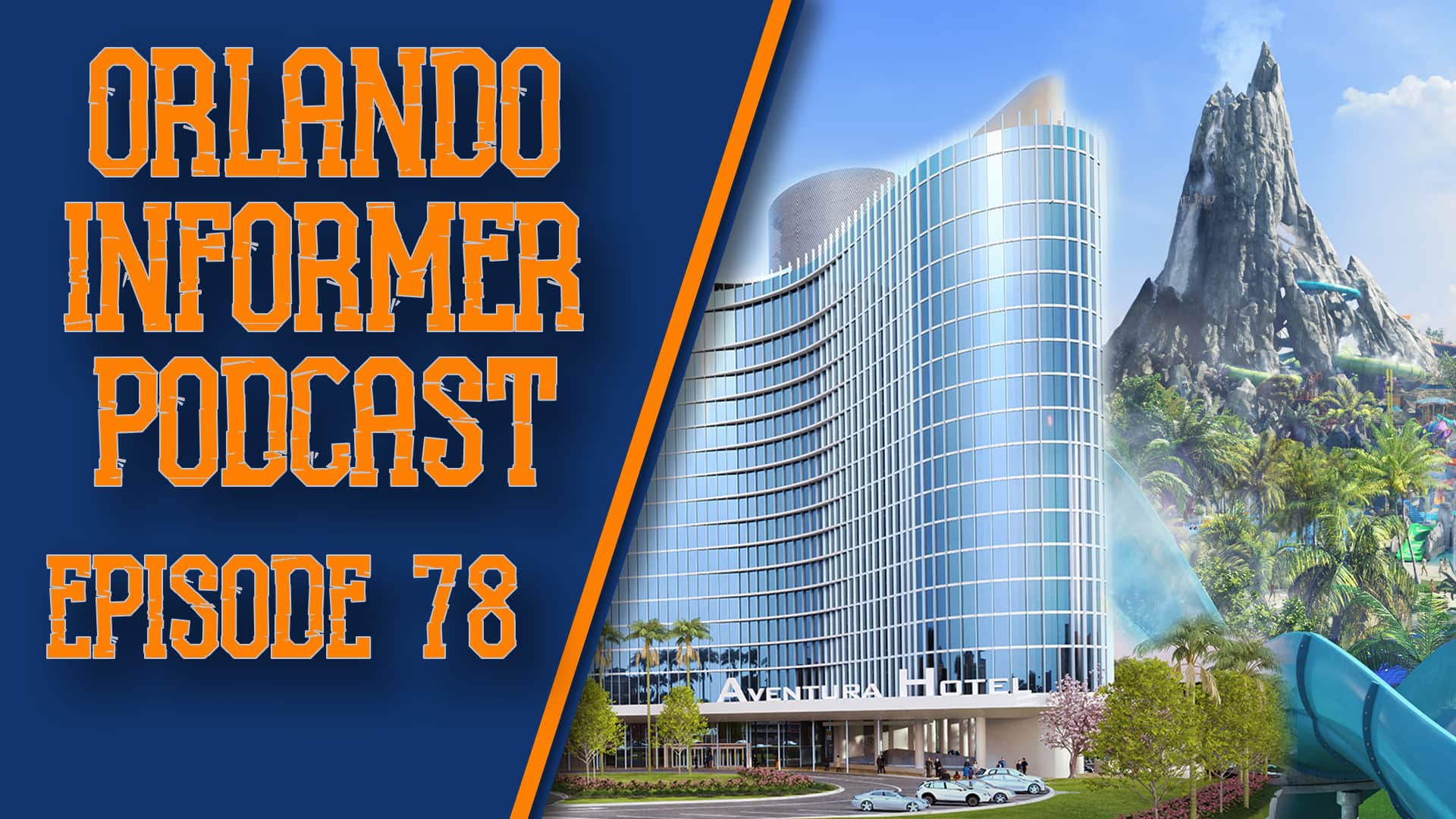 Orlando Informer Podcast Episodio 78